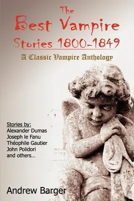 Cele mai bune povestiri cu vampiri 1800-1849: O antologie clasică a vampirilor - The Best Vampire Stories 1800-1849: A Classic Vampire Anthology