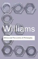 Etica și limitele filosofiei - Ethics and the Limits of Philosophy