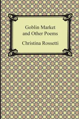 Goblin Market și alte poezii - Goblin Market and Other Poems