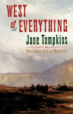 West of Everything: Viața interioară a filmelor western - West of Everything: The Inner Life of Westerns