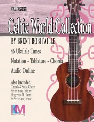 Colecția Celtic World - Ukulele: Celtic Ukulele Tunes - Celtic World Collection - Ukulele: Celtic Ukulele Tunes