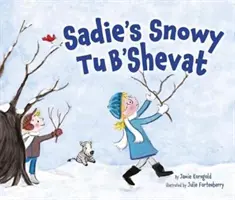 Tu B'Shevat înzăpezit al lui Sadie - Sadie's Snowy Tu B'Shevat