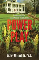 Jocul puterii: Responsabilizarea studentului-atlet afro-american - Power Play: Empowerment of the African American Student-Athlete