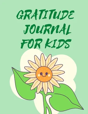 Jurnal de recunoștință pentru copii . - Gratitude Journal For Kids .
