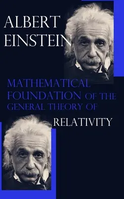 Bazele matematice ale teoriei generale a relativității - Mathematical Foundation of the General Theory of Relativity