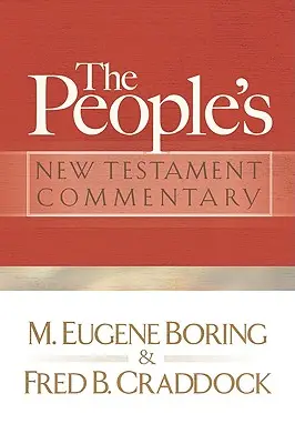 Comentariul Noului Testament al oamenilor - People's New Testament Commentary