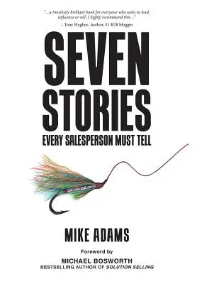 Șapte povești pe care fiecare vânzător trebuie să le spună - Seven Stories Every Salesperson Must Tell