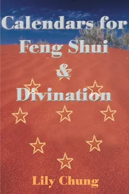 Calendare pentru Feng Shui și Divinație - Calendars for Feng Shui & Divination