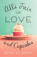 Totul este corect în dragoste și prăjituri - All's Fair in Love and Cupcakes