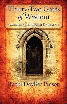 Treizeci și două de porți ale înțelepciunii: Trezirea prin Kabbalah - Thirty-Two Gates of Wisdom: Awakening Through Kabbalah