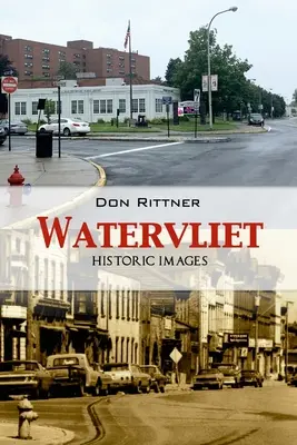 Watervliet Imagini istorice - Watervliet Historic Images