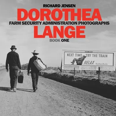 Dorothea Lange Cartea întâi - Dorothea Lange Book One