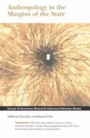 Antropologia în marginile statului - Anthropology in the Margins of the State
