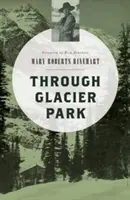 Prin parcul Glacier - Through Glacier Park