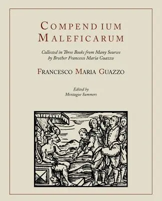 Compendium Maleficarum [Compendiu al vrăjitoarelor] - Compendium Maleficarum [Compendium of the Witches]