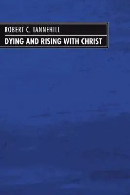 Murind și înviind cu Hristos - Dying and Rising with Christ