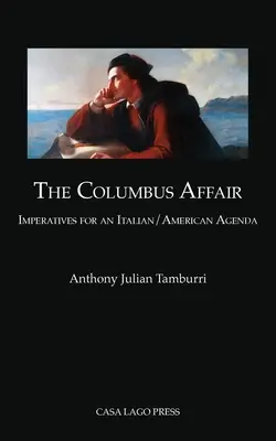 Afacerea Columbus: imperative pentru o agendă italiană/americană - The Columbus Affair: Imperatives for an Italian/American Agenda