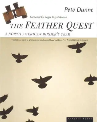 The Feather Quest: Anul unui pasionat de păsări din America de Nord - The Feather Quest: A North American Birder's Year