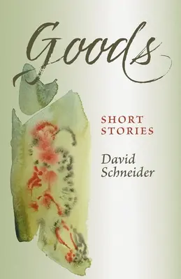 Bunuri: Povestiri scurte - Goods: Short Stories
