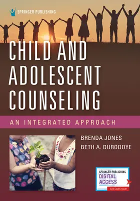 Consilierea copilului și adolescentului: O abordare integrată - Child and Adolescent Counseling: An Integrated Approach