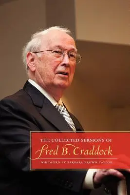 Predicile adunate ale lui Fred B. Craddock - The Collected Sermons of Fred B. Craddock
