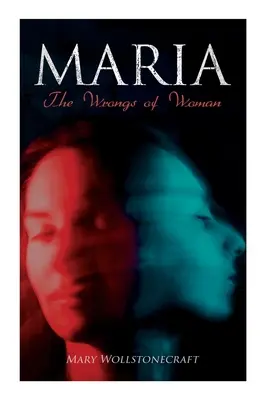 Maria - Răutățile femeii - Maria - The Wrongs of Woman