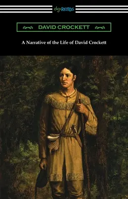 O narațiune a vieții lui David Crockett - A Narrative of the Life of David Crockett