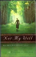 Nu este voia mea: Cât de mult va costa predarea? - Not My Will: How Much Will Surrender Cost?
