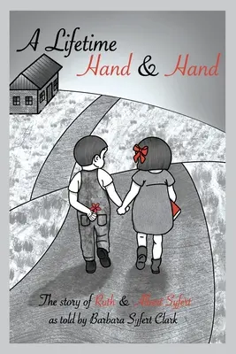O viață întreagă mână în mână: Povestea lui Ruth și Albert Syfert - A Lifetime Hand and Hand: The Story of Ruth and Albert Syfert
