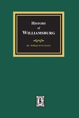 Istoria orașului Williamsburg - History of Williamsburg
