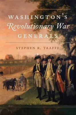 Generalii lui Washington din Războiul de Independență, 68 - Washington's Revolutionary War Generals, 68