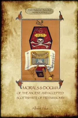 Morala și dogma Ritului Scoțian Antic și Acceptat al Francmasoneriei: : Volumul 1: primele 5 grade (cu glosar adnotat) - Morals and Dogma of the Ancient and Accepted Scottish Rite of Freemasonry: : Volume 1: the First 5 Degrees (with annotated glossary)