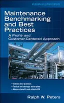 Analiza comparativă și cele mai bune practici în domeniul întreținerii - Maintenance Benchmarking and Best Practices