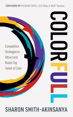 Colorfull: Strategii competitive pentru atragerea și menținerea talentelor de top de culoare - Colorfull: Competitive Strategies to Attract and Retain Top Talent of Color