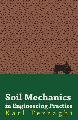 Mecanica solurilor în practica inginerească - Soil Mechanics in Engineering Practice