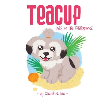 Teacup: Trăiește în Filipine - Teacup: Lives in the Philippines