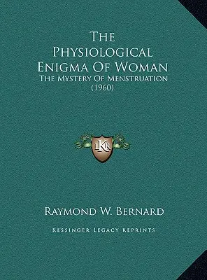Enigma fiziologică a femeii: Misterul menstruației (1960) - The Physiological Enigma Of Woman: The Mystery Of Menstruation (1960)