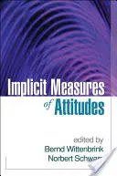 Măsuri implicite ale atitudinilor - Implicit Measures of Attitudes