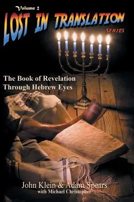 Cartea Apocalipsei prin ochii evreilor Vol 2 - The Book of Revelation Through Hebrew Eyes Vol 2