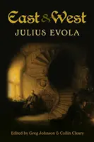Est și Vest: Studii comparative în căutarea tradiției (Comparative Studies in Pursuit of Tradition) - East and West: Comparative Studies in Pursuit of Tradition