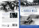 C. Harold Wills din Michigan: Geniul din spatele modelului T și al automobilului Wills Sainte Claire - Michigan's C. Harold Wills: The Genius Behind the Model T and the Wills Sainte Claire Automobile
