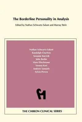 Personalitatea borderline în analiză (Chiron Clinical Series) - The Borderline Personality in Analysis (Chiron Clinical Series)
