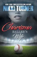 Charisma: Soția lui Baller - Charisma: Baller's Wife