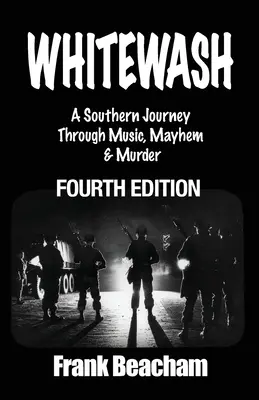 Whitewash: O călătorie sudică prin muzică, haos și crimă - Whitewash: A Southern Journey Through Music, Mayhem and Murder