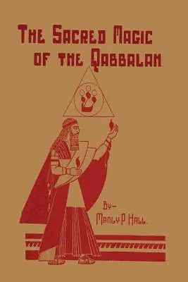 Magia sacră a Qabbalah-ului - The Sacred Magic of the Qabbalah