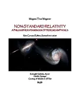 Relativitatea non-standard: Manualul de erezii în fizică al unui filozof - Non-Standard Relativity: A Philosopher's Handbook of Heresies in Physics