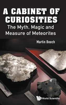 Cabinet of Curiosities, A: Mitul, magia și măsurarea meteoriților - Cabinet of Curiosities, A: The Myth, Magic and Measure of Meteorites