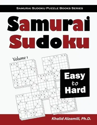 Samurai Sudoku: 500 de puzzle-uri Sudoku ușor până la greu suprapuse în 100 de stiluri Samurai - Samurai Sudoku: 500 Easy to Hard Sudoku Puzzles Overlapping into 100 Samurai Style
