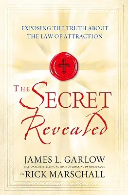 Secretul dezvăluit: Expunerea adevărului despre legea atracției - The Secret Revealed: Exposing the Truth about the Law of Attraction