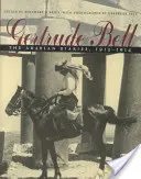 Gertrude Bell: Jurnale arăbești, 1913-1914 - Gertrude Bell: The Arabian Diaries, 1913-1914